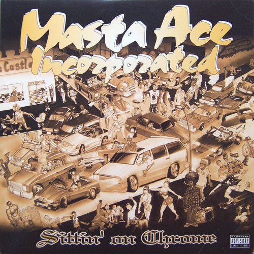 Masta Ace Incorporated – Sittin' On Chrome