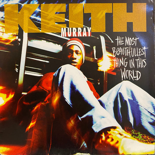 Keith Murray – The Most Beautifullest Thing In This World