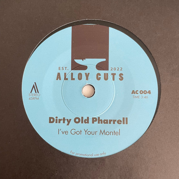 Dirty Old Pharrell – I've Got Your Montel / I've Got Your Beenie