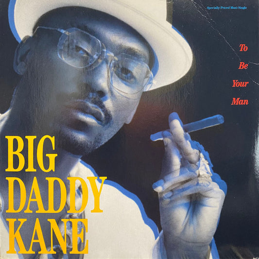 Big Daddy Kane – To Be Your Man