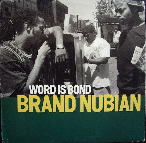 Brand Nubian – Word Is Bond