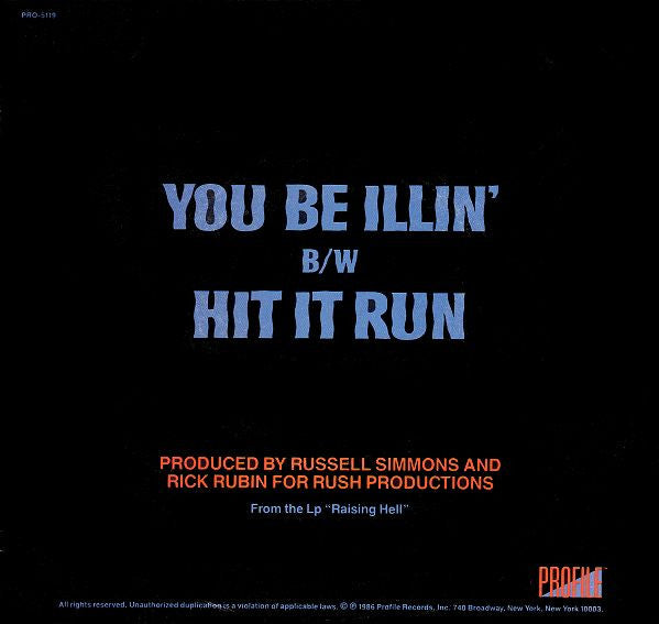 Run-D.M.C.* – You Be Illin' / Hit It Run