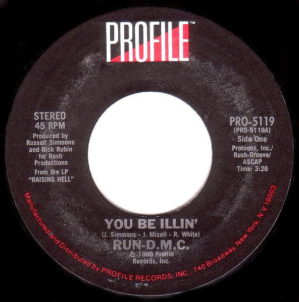 Run-D.M.C.* – You Be Illin' / Hit It Run